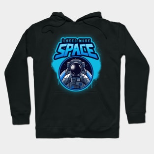 I Need More Space Classic Galaxy Popular Quote for the Sci Fi Lovers Hoodie